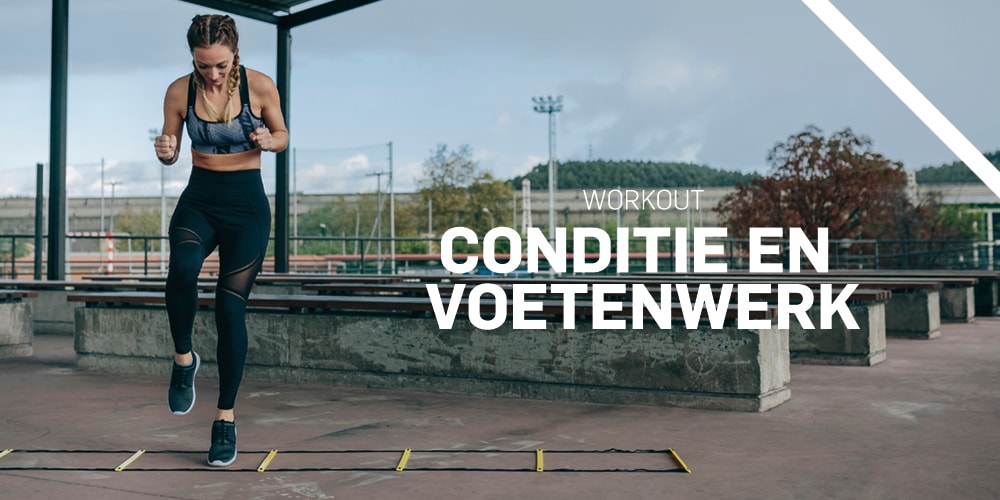 Blijf fit en train vanuit huis je conditie en voetenwerk!